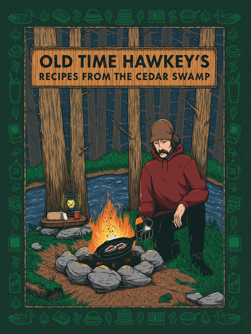 Title details for Old Time Hawkey's Recipes from the Cedar Swamp by Old Time Hawkey - Available